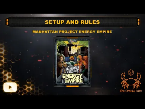 The Manhattan Project Energy Empire ... Setup and Rules by the Crabby Dice