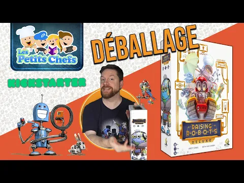 Raising Robots + Pets Deluxe Kickstarter Déballage (Unboxing) | Les Petits Chefs