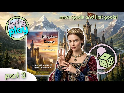 More goals, more agonising decisions - Let's Play Kingdom Legacy - Part 3