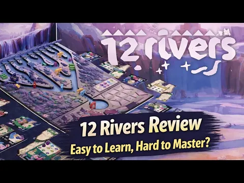 12 Rivers Review Easy to Learn, Hard to Master?