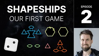 SHAPESHIPS e2 - Playing our first game (Human v Human)