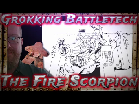 Grokking Battletech, Fire Scorpion