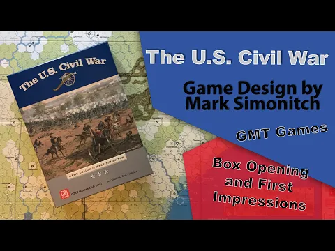 The U S Civil War: GMT Games - First Look