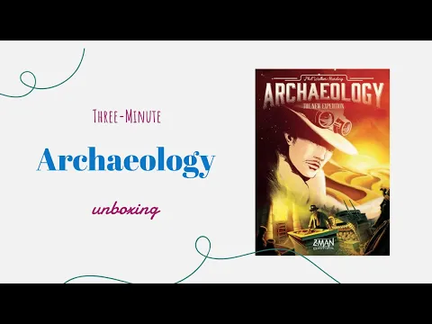 Archaeology: The New Expedition - 3-Minute Unboxing