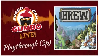 Brew - playthrough (3p)