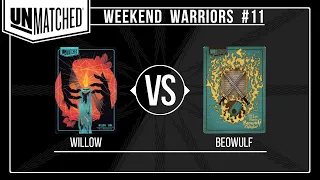 Unmatched | WEEKEND WARRIORS #11 - Willow VS Beowulf @ Soho