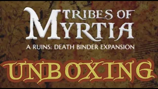 Unboxing - Tribes of Myrtia ~ a Ruins: Death Binder Expansion