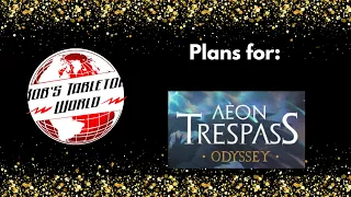 What i have planned for Aeon trespass Odyssey And What inspired me to get this!!