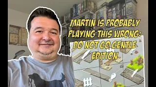 Do Not Go Gentle (A Martin is Probably Playing This Wrong Production)