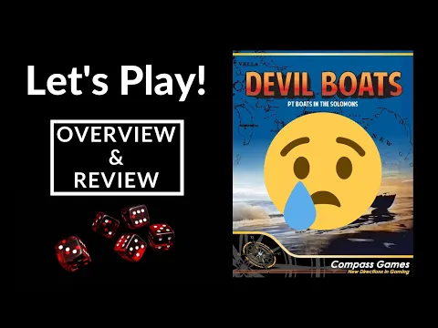 Let's Play! Devil Boats: PT Boats in the Solomons (Overview & Review)