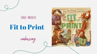 Fit to Print - 3-Minute Unboxing