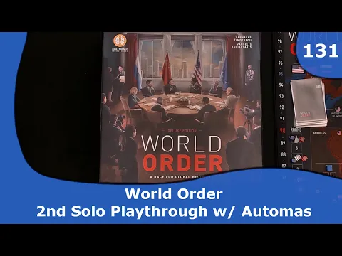 World Order - 2nd Solo Playthrough | 131 | CulBlu and Cardboard