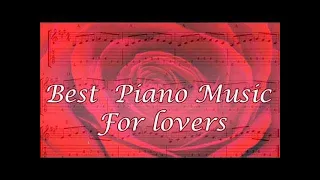 Best Piano Music For Lovers | Love Songs for Piano
