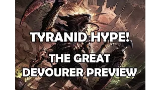 Tyranid Hype! The Great Devourer Preview - Warhammer 40,000: Conquest