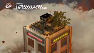 WinWel - Sometimes It Just Feels Good To Be Sad