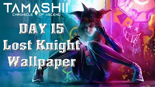 Tamashii Day 15 Update - Lost Knight and Wallpaper