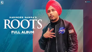 Roots : Harinder Samra (Full Album) New Punjabi Albums 2020 | GK Digital | Geet MP3