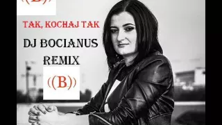 Klaudia Pawlak - Tak, kochaj tak (Dj Bocianus Remix) [DR]