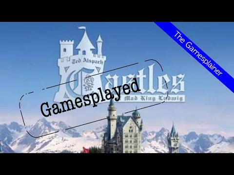 Castles of Mad King Ludwig Gamesplained - Part 2 (Gamesplayed)