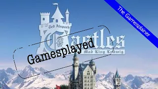 Castles of Mad King Ludwig Gamesplained - Part 2 (Gamesplayed)