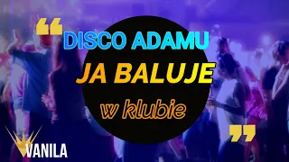 DISCO ADAMUS - Ja baluje w klubie (Lyric Video) NOWOŚĆ DISCO POLO 2022