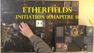 [FR] ETHERFIELDS - Initiation au jeu (1/2)
