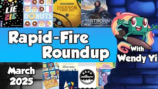 Rapid Fire Roundup March 2025 - with Wendy