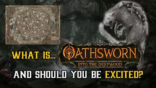 What is Oathsworn Into the Deepwood, and should you be excited?