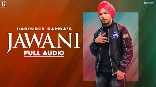 Jawani : Harinder Samra (Full Song) Latest Punjabi Songs 2020 | Geet MP3