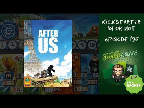 Kickstarter 101 or Not (EP195) After Us - Règles et critique