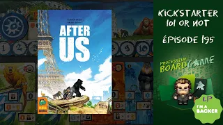 Kickstarter 101 or Not (EP195) After Us - Règles et critique