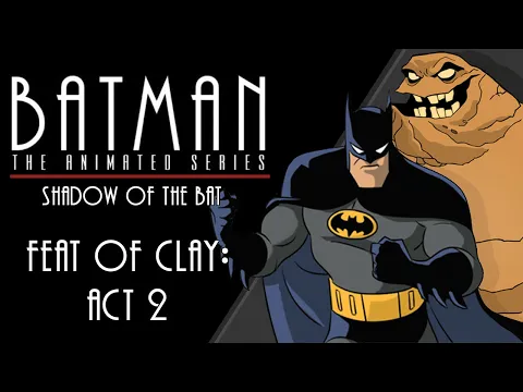 Shadow of the Bat Playthrough - Feat of Clay Act 02 (Dark Knight Mode)