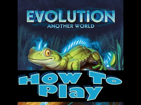 Evolution: Another World - How To Play