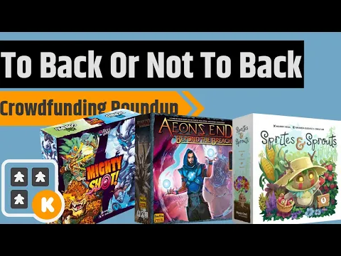 To Back Or Not To Back - Sprites & Sprouts, Aeon's End: Beyond the Breach, Casus Belli & More!!!