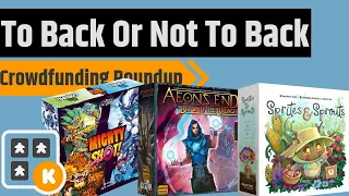 To Back Or Not To Back - Sprites & Sprouts, Aeon's End: Beyond the Breach, Casus Belli & More!!!