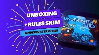 Unboxing and Rules skim of Underwater cities - Rio Grande Games