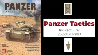 Panzer Tactics - North Africa - Indirect Fire 25 pdr v. PzIIIJ
