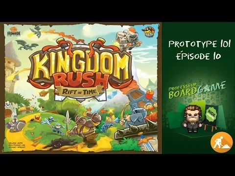 Prototype 101 (EP10) Kingdom Rush: Rift in Time - Règles et critique