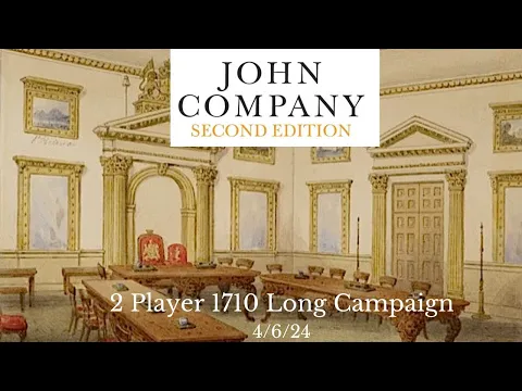 John Company 2 Player 1710 Long Campaign 4/6/24