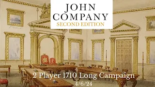 John Company 2 Player 1710 Long Campaign 4/6/24
