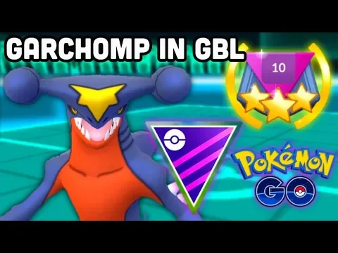 GARCHOMP IN GO BATTLE LEAGUE RANK 10 MASTER POKÉMON GO IS IT GOOD?