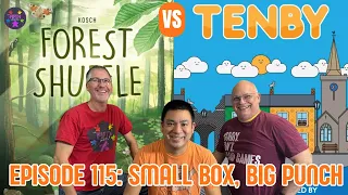 Ep 115: Forest Shuffle vs Tenby