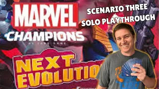 Marvel Champions NeXt Evolution Playthrough Ep. 3