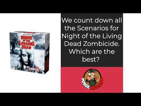Night of the Living Dead Zombicide Countdown of best scenarios by Purge Reviews