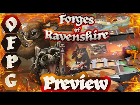 OFPG - Forges of Ravenshire Preview (Become the Forgemaster!)