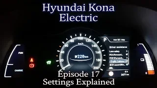 Hyundai Kona Electric - Ep 17 - Settings Explained