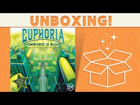 Euphoria: Ignorance is Bliss - Expansion Unboxing!