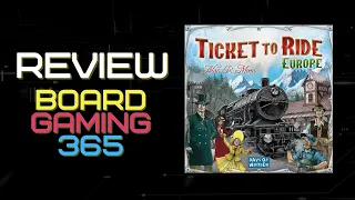 Ticket to Ride Europe - Review - Board Gaming 365