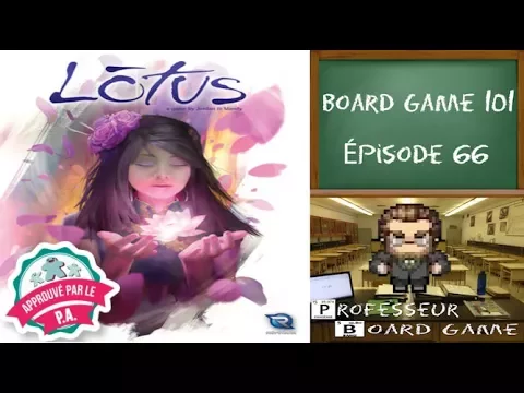 Board Game 101 (EP66) Lotus - Règles et critique