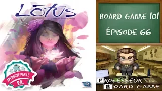 Board Game 101 (EP66) Lotus - Règles et critique